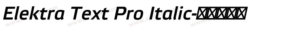 Elektra Text Pro Italic字体转换